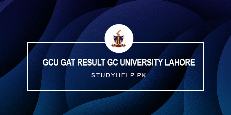 GCU-GAT-Result-GC-University-Lahore