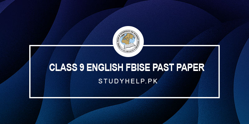 Class-9-English-FBISE-Past-Paper