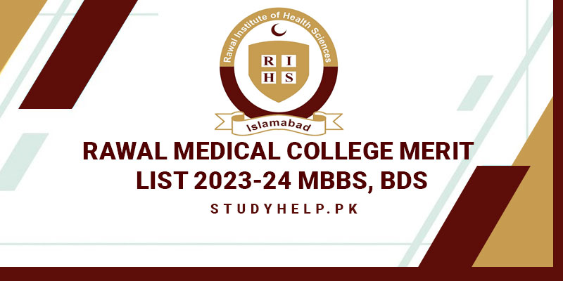 Rawal Medical College Merit List 2023-24 MBBS, BDS