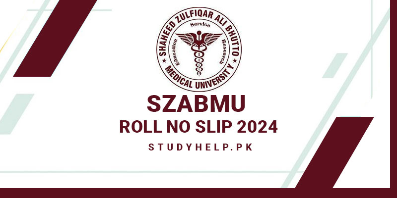 SZABMU Roll No Slip 2024