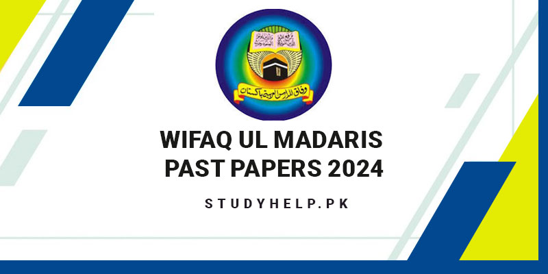 Wifaq Ul Madaris Past Papers 2024